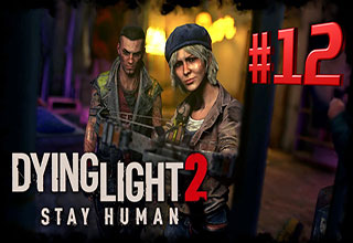 بررسی کامل بازی Dying Light 2 Stay Human